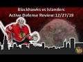 Blackhawks vs Islanders Active Blue Line Review:12/27/19