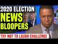 Election 2020 News Bloopers  - Try Not To Laugh Challenge! - Reacting to Top 7 Clips