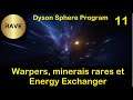 [FR\QC] Dyson Sphere Program: Warpers, minerais rares et gestion des accumulateurs  - ep.11