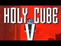 HolyCube Saison 5  - Ça Arrive, info + Questions !