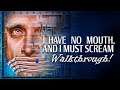 I Have No Mouth, and I Must Scream - Walkthrough (HD)