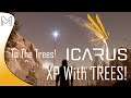 Icarus! Tips / Tutorial - Quickest XP? XP With TREES!