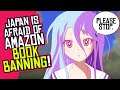 Japan AFRAID of Amazon's Manga and Light Novel BOOK BANNING!