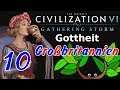 Let's Play Civilization VI: GS auf Gottheit 10 - Challenge: Großbritannien [Deutsch]