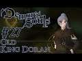 Let's Play Demon's Souls: Remake - 27 - Old King Doran