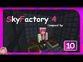 "Our First Tinker's Tool" | Ep10 | Sky Factory 4: Compact Sky (Minecraft Modpack)