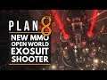 PLAN 8 | New Open World Exosuit Shooter - Division, Surge & Anthem Combined?