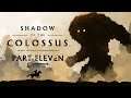 SHADOW OF THE COLOSSUS PLAYTHROUGH - PART 11