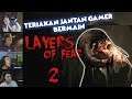 Teriakan Jantan Gamer Bermain - Layer of Fear2 Auto Merinding - PART 1