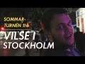 VILSE I STOCKHOLM (Sommarturnén #6)