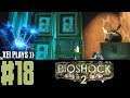 Let's Play BioShock 2 Remastered (Blind) EP18