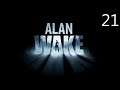 Alan Wake - La Partida - Let's Play #21
