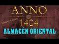 ANNO 1404 HISTORY EDITION »  ESTRATEGIAS » ALMACÉN ORIENTAL