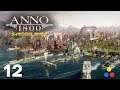 ANNO 1800 | Sandbox Mode - Let's Play | Episode 12 [Competitive]