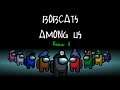Bobcat In A Box 20: Bobcats Among Us Round 11