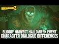 BORDERLANDS 3 All CHARACTER DIALOGUE DIFFERENCES IN THE BLOODY HARVEST HALLOWEEN EVENT