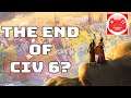 Civilization VI Anthology Edition (The End of Civ 6?)