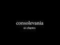 Consolevania - Six Chapters (1-3)