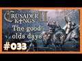 Crusader Kings 2 - TGOD 👑 033 - Friedliche Kriegszeiten 👑