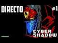 Cyber Shadow - Directo #1 Español - Impresiones - Juego Completo - Xbox Series X - Gameplay