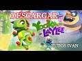 Descargar E Instalar | Yooka Laylee ✓ | Para PC | Full | En Español | 1 Link ✓