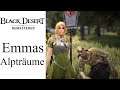 Emmas Alpträume #08 Black Desert Online Remastered Anfänger BDO Deutsch