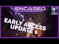 Encased: Early Access Update 1