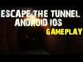 Escape the Tunnel | Android GamePlay | iOS GamePlay | Android / iOS