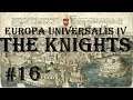 Europa Universalis 4 - Golden Century: The Knights #16