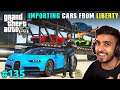IMPORTING LUXURY SUPERCARS FROM LIBERTY CITY | TECHNO GAMERZ GTA 5 #135 BIG UPDATE