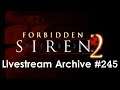 Forbidden Siren 2 [4/7] [PS2] [Stream Archive]