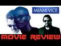 Miami Vice (2006) Movie Review