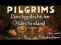 Pilgrims - #01 Durchgedreht im Märchenland (Let's Play deutsch)