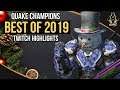QUAKE CHAMPIONS BEST OF 2019 (TWITCH HIGHLIGHTS)