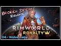 RIMWORLD Broken Dreams Reloaded 🌍 04 - Wahre Liebe | RIMWORLD Royalty 1.2 Deutsch | Mods