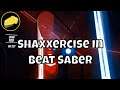 Shaxxercise In Beat Saber