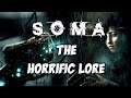 SOMA - Going Over The Horrific Lore Transmissions With Bohemian Dragon