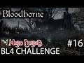 Stara Opuszczona Kuźnia / Bez Levelowania! Bloodborne (BL4 Challenge) #16