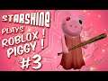 StarShine Plays: Roblox Piggy (Book 2) #3