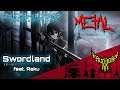 Sword Art Online - Swordland (feat. Raku) 【Intense Symphonic Metal Cover】