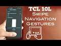 TCL 10L Swipe Navigation Gestures Lets Take A Look👀