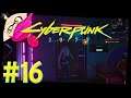 The Space Between - Cyberpunk 2077 - Let's Play - #16