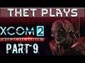 Thet Plays XCOM 2: War of the Chosen Part 9: Assassinated [Stream VOD]