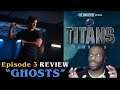 TITANS (Season 2) Ep. 3 “GHOSTS" | TV REVIEW #DCUTITANS