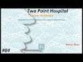 Two Point Hospital #04 Ein zweites Krankenhaus [Deutsch german Gamplay]