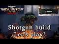 Warhammer 40,000 Inquisitor Martyr - SEASON 1 Shotgun Build, let's play!