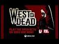 West of Dead Announce Trailer