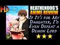 IF IT'S FOR MY DAUGHTER, I'D EVEN DEFEAT A DEMON LORD review - [😌😌😌] Nice story, missing...