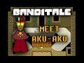 Banditale [Cutscene] - Meet Aku-Aku