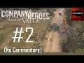 Company of Heroes: ToV: Causeway Campaign Playthrough Part 2 (Battle Over Cauquigny, No Commentary)